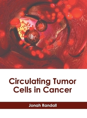 Circulating Tumor Cells in Cancer