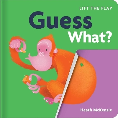 Guess What?: Lift-The-Flap Board Book