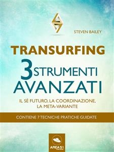 Transurfing. Tre strumenti avanzati