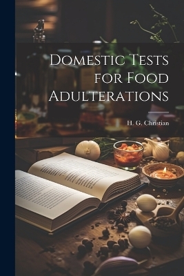 Domestic Tests for Food Adulterations