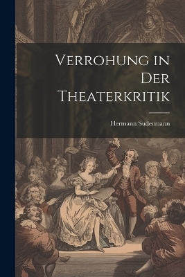 Verrohung in Der Theaterkritik