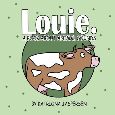 Louie. - Katriona Jaspersen