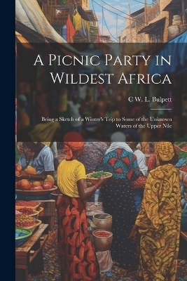 A Picnic Party in Wildest Africa
