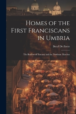 Homes of the First Franciscans in Umbria