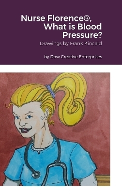 Nurse Florence(R), What is Blood Pressure? - Michael Dow