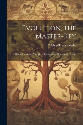 Evolution, the Master-key