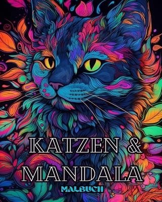 Katzen mit Mandalas - Malbuch f&uuml;r Erwachsene. Wundersch&ouml;ne Malvorlagen - Adult Coloring Book