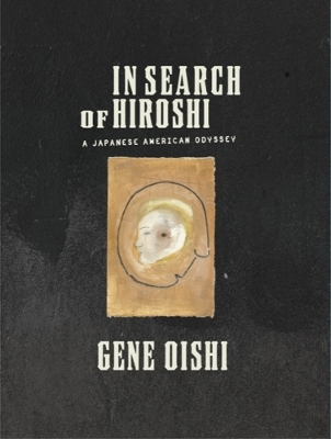 In Search of Hiroshi - Gene Oishi
