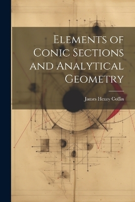 Elements of Conic Sections and Analytical Geometry