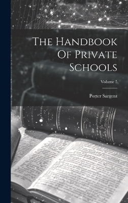 The Handbook Of Private Schools; Volume 5
