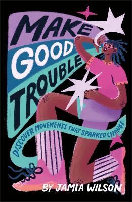 Make Good Trouble - Jamia Wilson