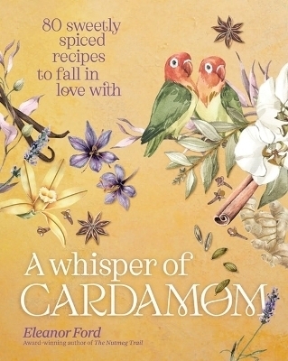 A Whisper of Cardamom - Eleanor Ford