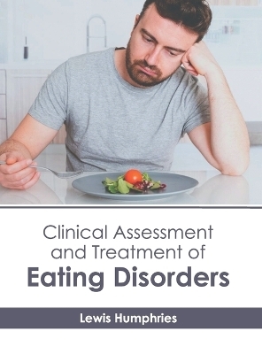 Clinical Assessment and Treatment of Eating Disorders - 