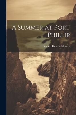A Summer at Port Phillip