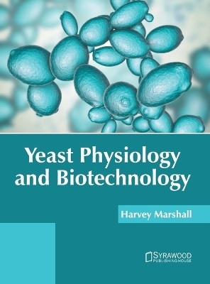 Yeast Physiology and Biotechnology