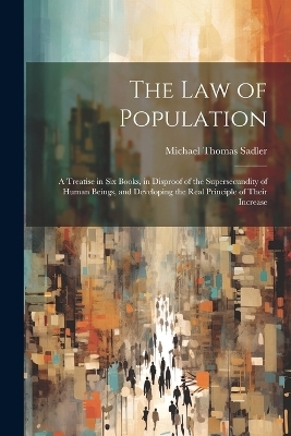 The Law of Population - Michael Thomas Sadler