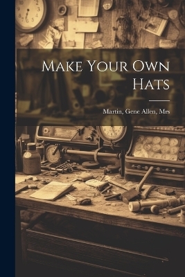 Make Your Own Hats - 