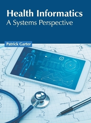 Health Informatics: A Systems Perspective