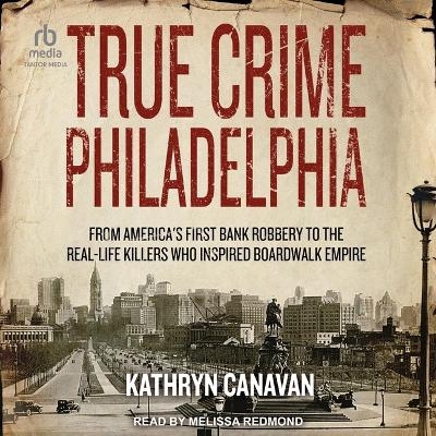 True Crime Philadelphia - Kathryn Canavan