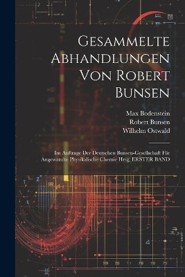 Gesammelte Abhandlungen Von Robert Bunsen