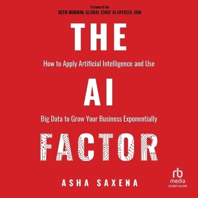 The AI Factor - Asha Saxena