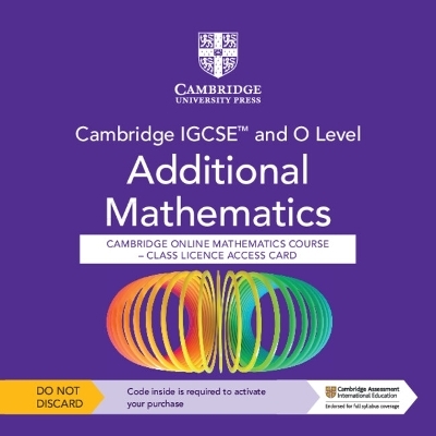 Cambridge IGCSE&trade; and O Level Additional Mathematics Cambridge Online Mathematics Course - Class Licence Access Card (1 Year Access) - Sue Pemberton