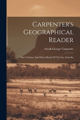 Carpenter's Geographical Reader