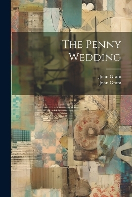 The Penny Wedding - John Grant