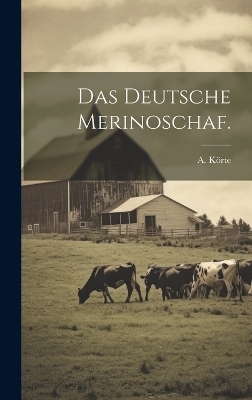Das deutsche Merinoschaf.