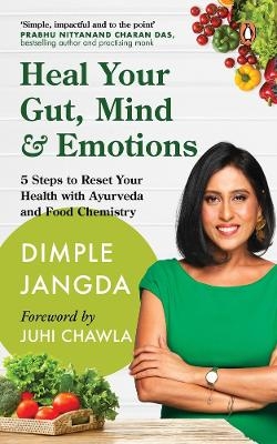 Heal Your Gut, Mind & Emotions - Dimple Jangda