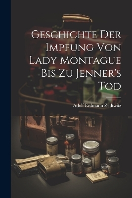 Geschichte Der Impfung Von Lady Montague Bis Zu Jenner's Tod