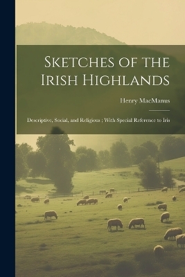 Sketches of the Irish Highlands