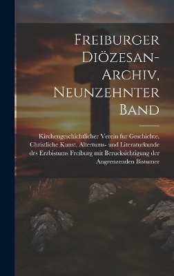 Freiburger Di&ouml;zesan-Archiv, neunzehnter Band - 