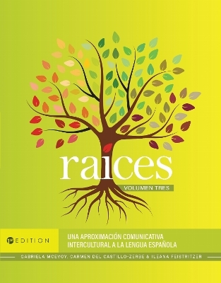 Ra&iacute;ces, Volumen Tres - Gabriela McEvoy, Carmen Del Castillo-Zerbe, Ileana Feistritzer