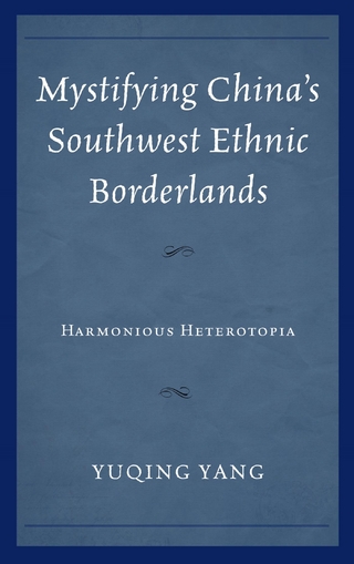 Mystifying China's Southwest Ethnic Borderlands