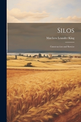 Silos - Matthew Leander King