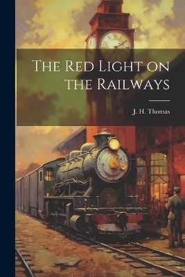 The Red Light on the Railways