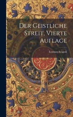 Der Geistliche Streit, vierte Auflage - Lorenzo Scupoli