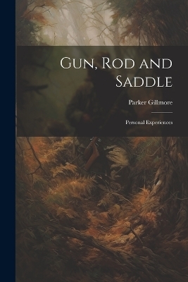 Gun, Rod and Saddle