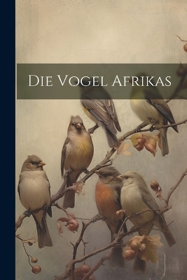Die Vogel Afrikas