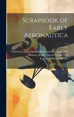 Scrapbook of Early Aeronautica; v.1 - 