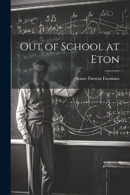 Out of School at Eton