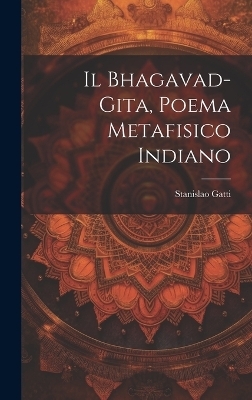Il Bhagavad-gita, poema metafisico indiano