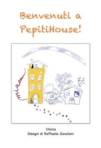 Benvenuti a PepitiHouse!