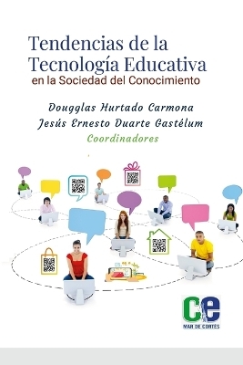 Tendencias de la Tecnolog&iacute;a Educativa en la Sociedad del Conocimiento - Dougglas Hurtado Carmona, Jes&uacute;s Ernesto Duarte Gast&eacute;lum