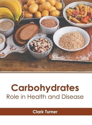 Carbohydrates: Role in Health and Disease