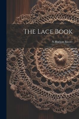 The Lace Book - N Hudson Moore