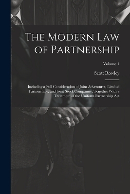 The Modern Law of Partnership - Scott Rowley