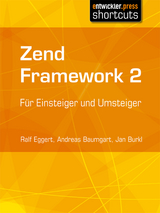 Zend Framework 2 - Ralf Eggert, Andreas Baumgart, Jan Burkl