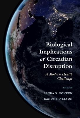 Biological Implications of Circadian Disruption - 